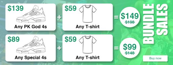 Any PK God Jordan 4 + Any T-shirt 9 / Any Special Jordan 4 + Any T-shirt Any PK God Jordan 4 + Any T-shirt 9 / Any Special Jordan 4 + Any T-shirt
